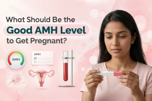 Good AMH Level for Pregnancy: What Every Woman Should Know